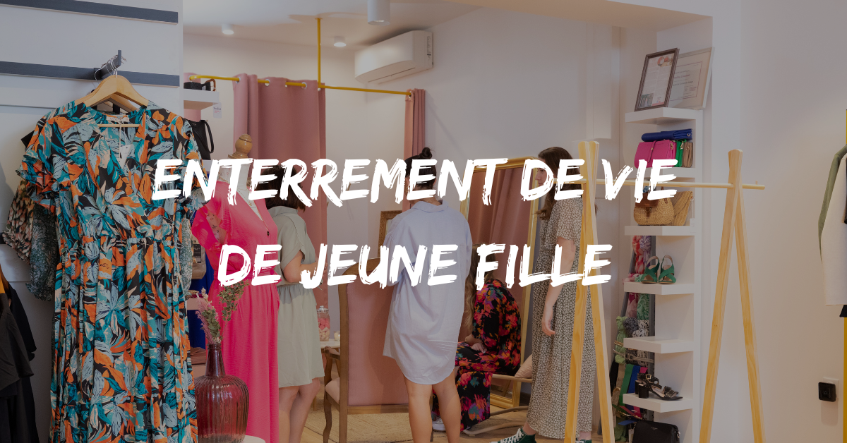 Enterrement vie de jeune fille Enterrement vie de jeune fille